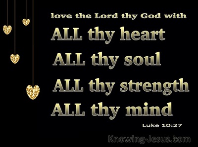 Luke 10:27 You Shall Love The Lord Your God (black)